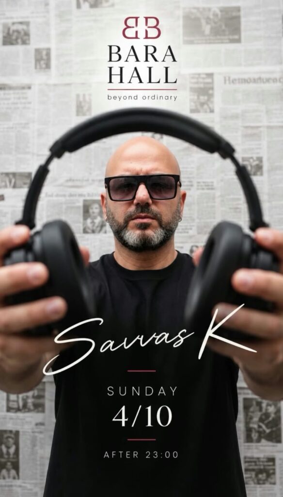 Αφίσα εκδήλωσης στο Bara Hall με τον Dj Savva K. στις 4 Οκτωβρίου 2026 από τις 23:00.