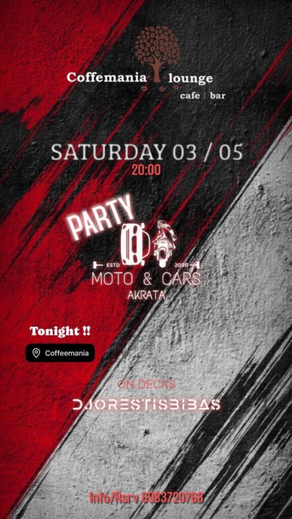 Αφίσα εκδήλωσης στο CoffeMania στην Ακράτα από το Moto & Cars. Dj Orestis Bibas, Σάββατο 3 Μαΐου και ώρα 8 το απόγευμα.