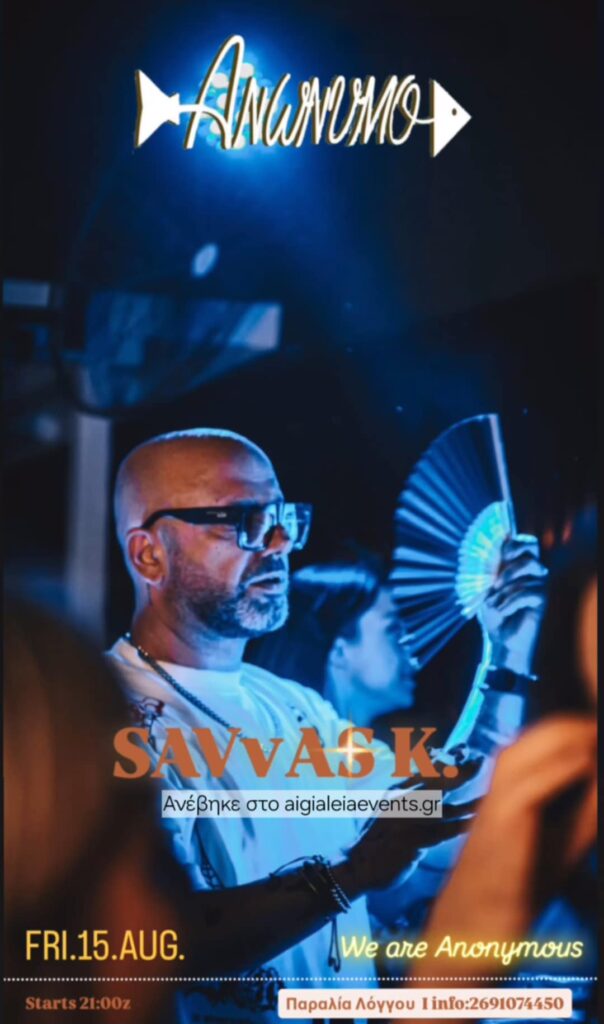 Αφίσα εκδήλωσης στο Ανώνυμο με τον Dj Savva K. την Παρασκευή 15 Αυγούστου 2025 και ώρα 21:00.