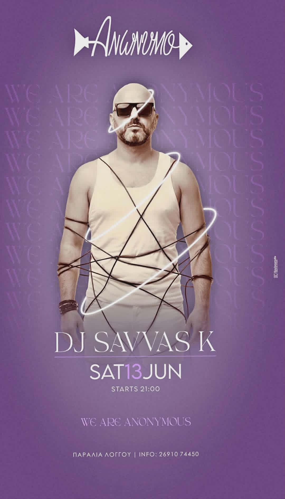 Αφίσα εκδήλωσης στο Ανώνυμο με τον Dj Savva K. στις 13 Ιουνίου 2026 και ώρα 21:00.