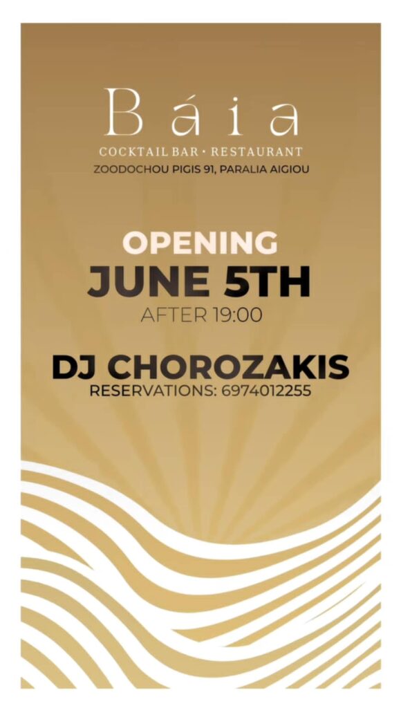 Αφίσα εκδήλωσης για opening στις 5 Ιουνίου και ώρα 19:00 στον χώρο Baia Cocktail Bar Restaurant με τον Dj Chorozakis.