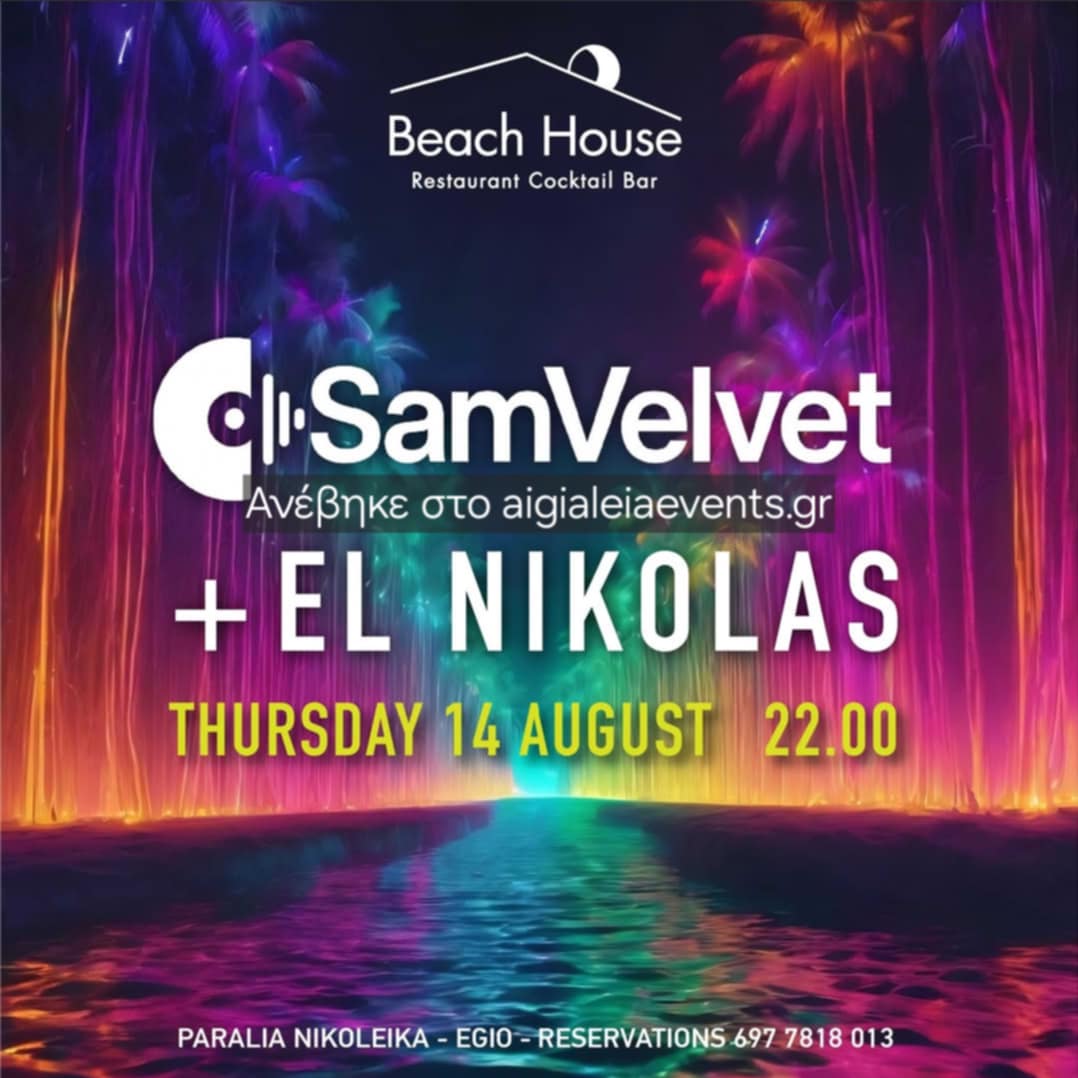 Αφίσα εκδήλωσης στο Beach House στις 14 Αυγούστου με Dj τον SamVelvet & Dj El Nikolas και ώρα έναρξης 22:00.
