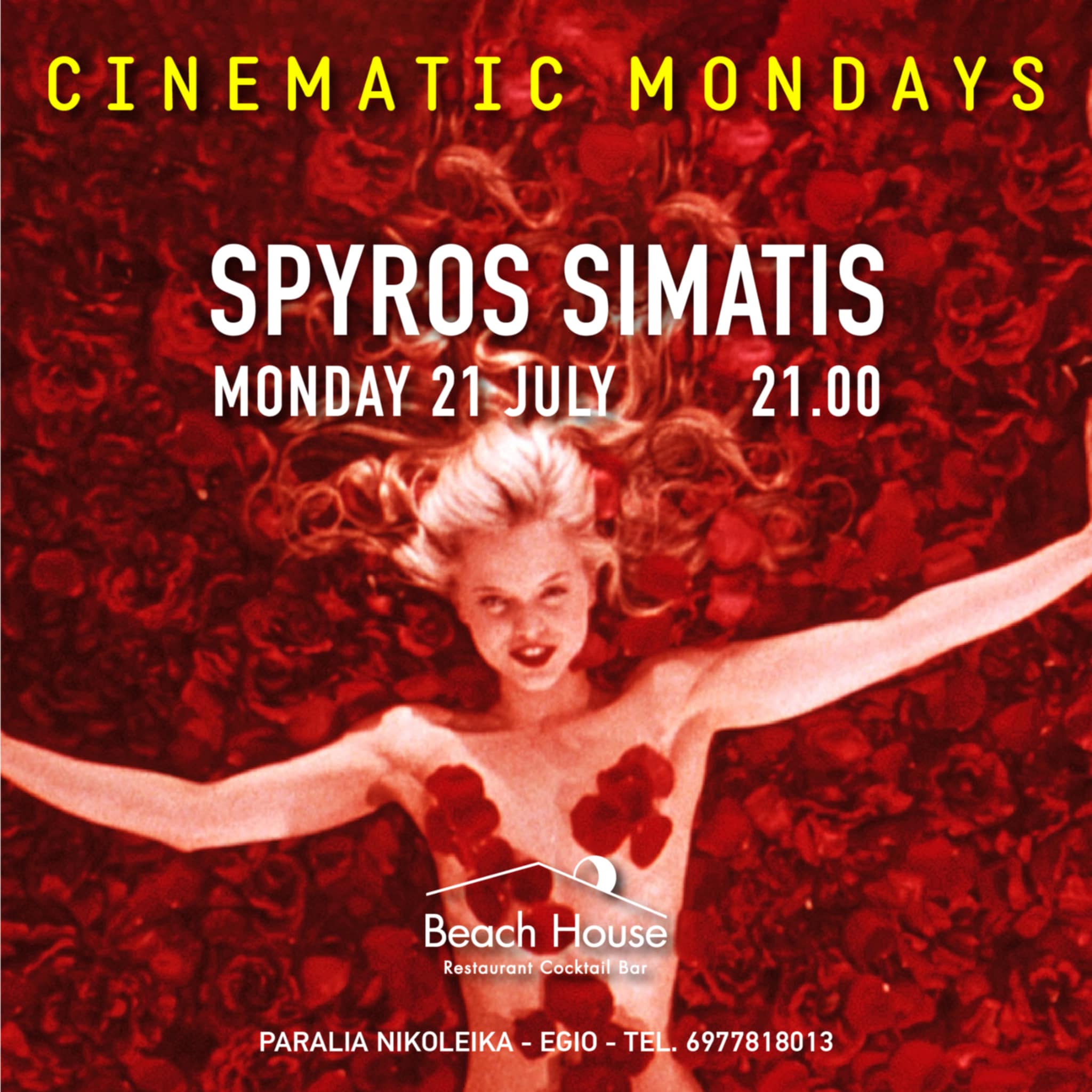 Αφίσα εκδήλωσης από το Beach House την Δευτέρα 21 Ιουλίου 2025 με cinematic Mondays με τον Spyro Simati. Ώρα έναρξης 21:00.