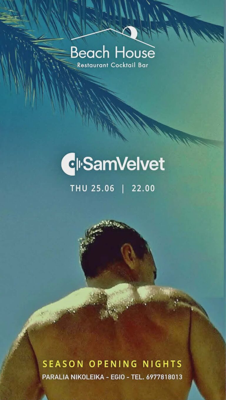 Αφίσα εκδήλωσης στο Beach House στις 25 Ιονίου με Dj τον SamVelvet και ώρα έναρξης 22:00.