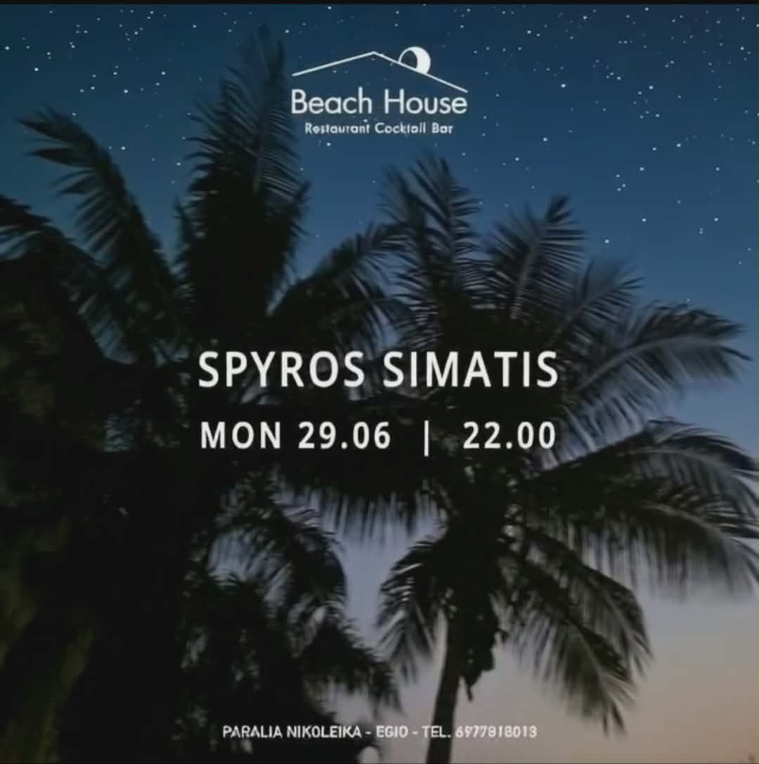 Αφίσα εκδήλωσης στο Beach House με τον Spyro Simati στις 29 Ιουνίου 2026 και ώρα 22:00.