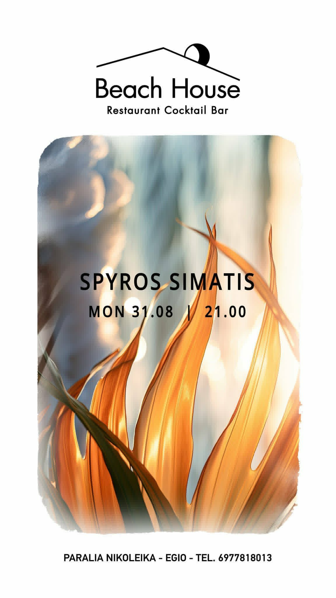 Αφίσα εκδήλωσης στο Beach House με τον Spyro Simati στις 31 Αυγούστου 2026 και ώρα 21:00.