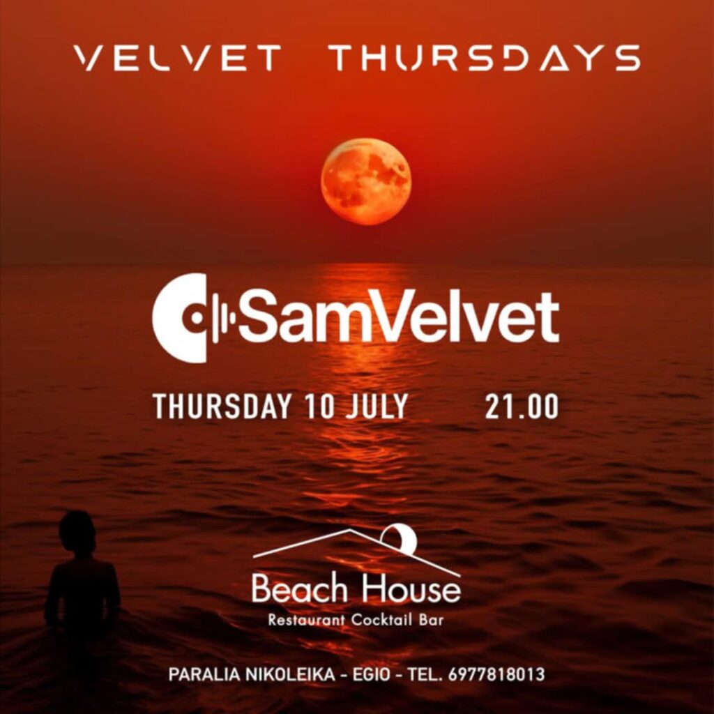 Αφίσα εκδήλωσης στο Beach House στις 10 Ιουλίου με τον Dj Sam Velvet στις 21:00.