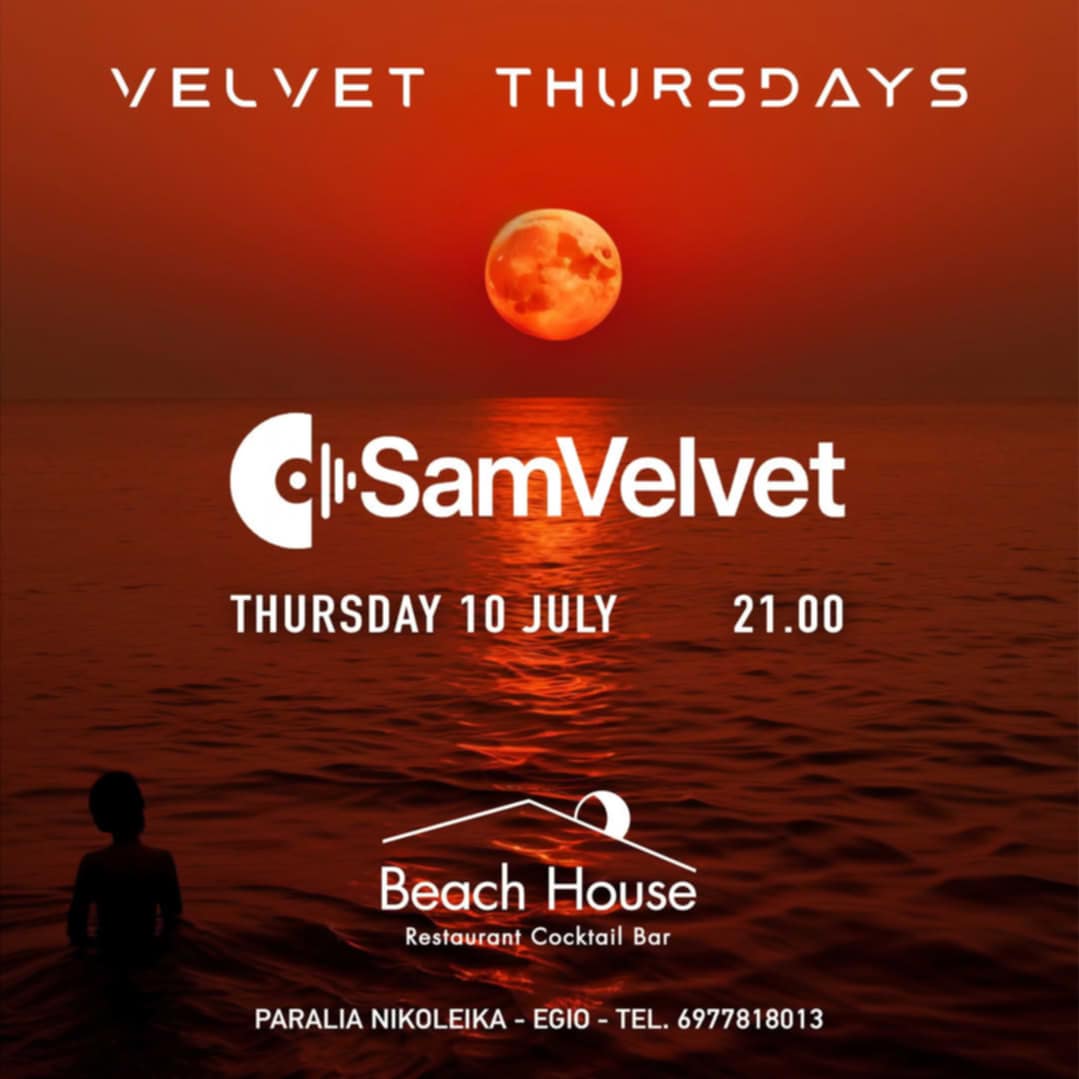 Αφίσα εκδήλωσης στο Beach House στις 10 Ιουλίου με τον Dj Sam Velvet στις 21:00.