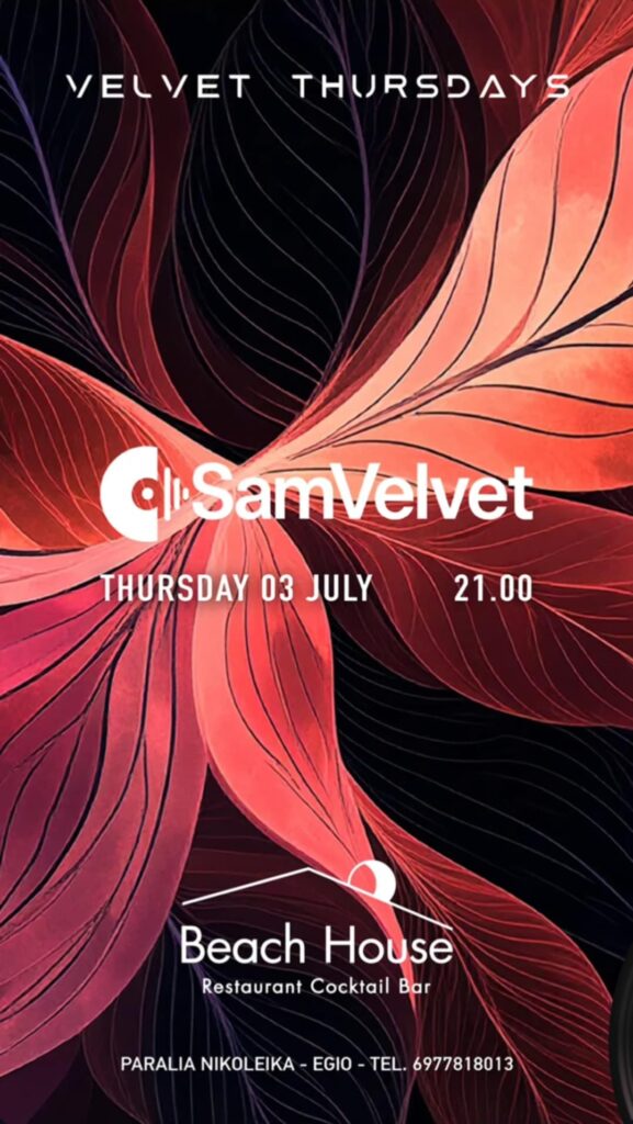 Αφίσα εκδήλωσης στο Beach House στις 3 Ιουλίου με Dj τον SamVelvet και ώρα έναρξης 21:00.