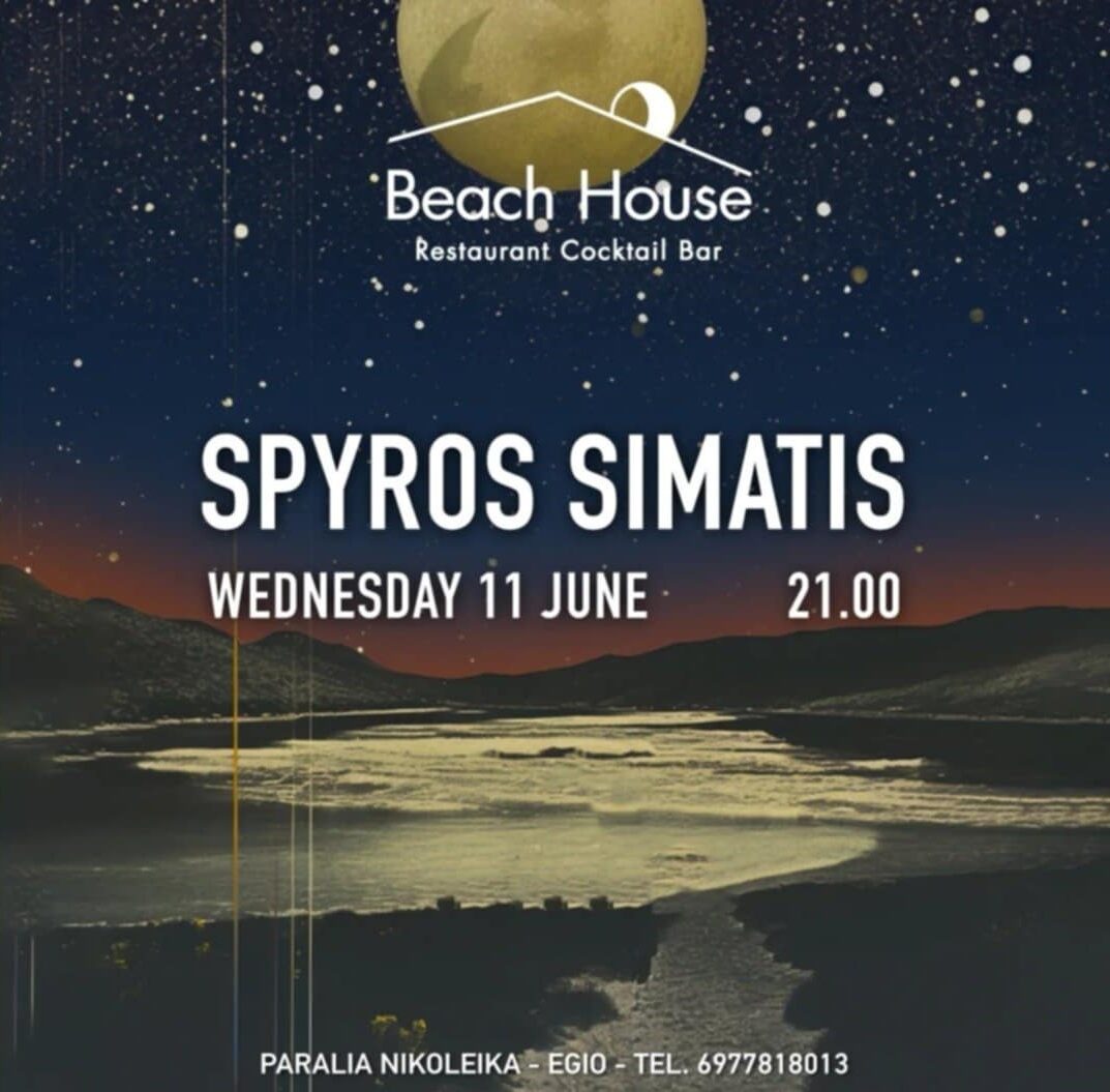 Αφίσα εκδήλωσης στο Beach House στις 11 Ιουνίου 2025 με τον Spyro Simati και ώρα έναρξης 21:00.