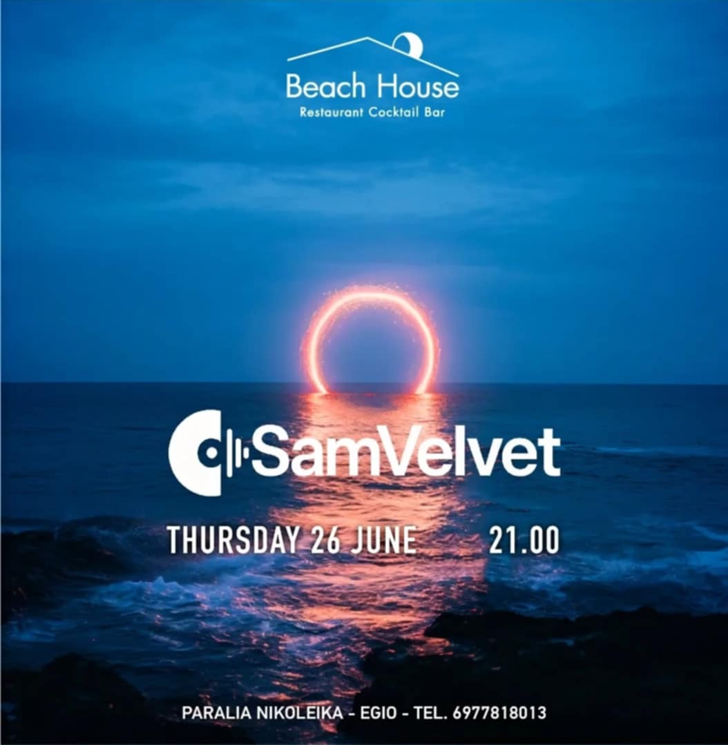 Αφίσα εκδήλωσης στο Beach House στις 26 Ιουνίου με Dj τον SamVelvet και ώρα έναρξης 21:00.