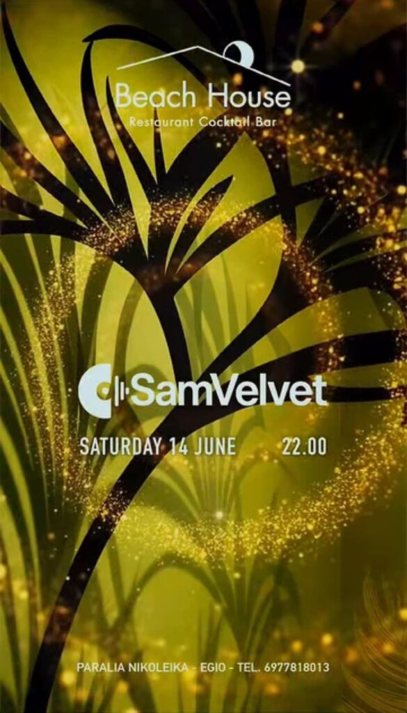 Αφίσα εκδήλωσης στο Beach House στις 14 Ιουνίου με Dj τον SamVelvet και ώρα έναρξης 22:00.