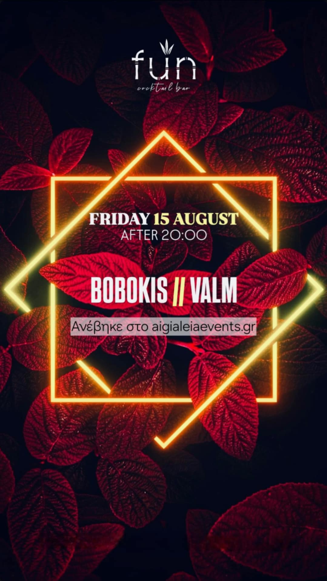 Αφίσα εκδήλωσης από το Fun την Παρασκευή 15 Αυγούστου 2025 και ώρα 20:00 με τους Dj Boboki και Dj Valm.