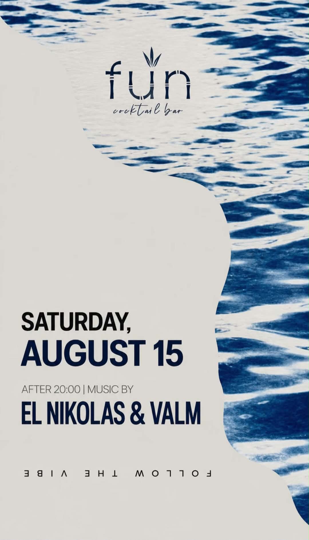 Αφίσα εκδήλωσης στο Fun με Djs τους Valm & El Nikola στις 15 Αυγούστου 2026 και ώρα 20:00.