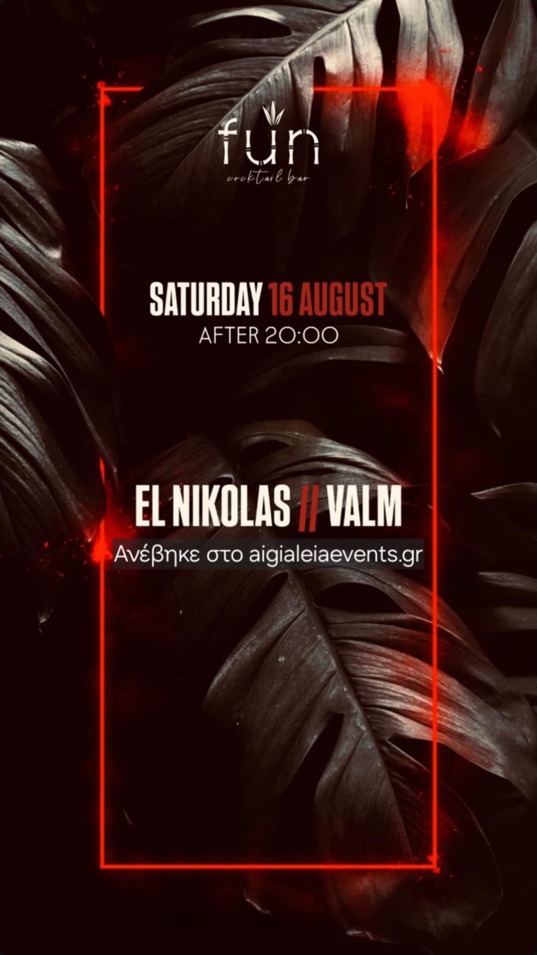 Αφίσα εκδήλωσης στο Fun με Djs τους Valm & El Nikolas στις 16 Αυγούστου 2025.