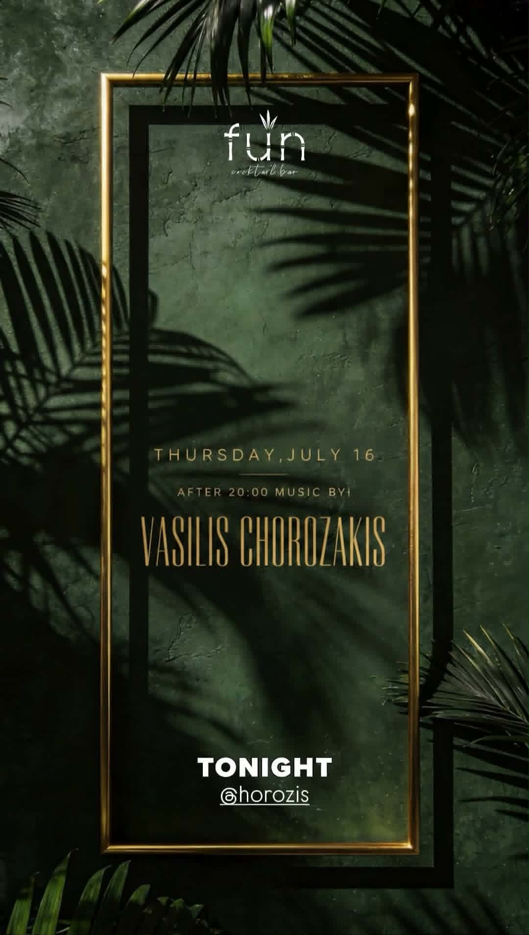 Αφίσα εκδήλωσης από το Fun με τον Dj Vasili Chorozaki στις 16 Ιουλίου 2026 και ώρα 20:00.