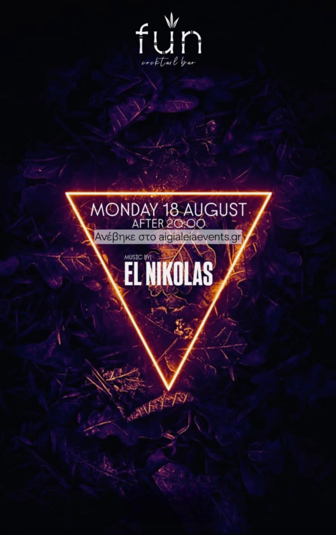 Αφίσα εκδήλωσης στο Fun με τον Dj El Nikolas την Δευτέρα 18 Αυγούστου 2025 και ώρα 20:00.