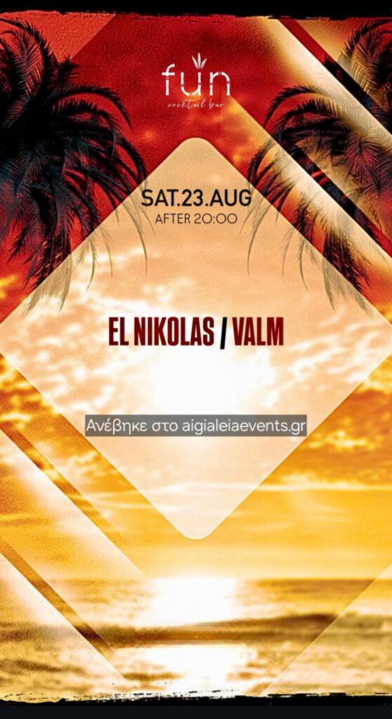 Αφίσα εκδήλωσης στο Fun με Djs τους Valm & El Nikolas στις 23 Αυγούστου 2025.