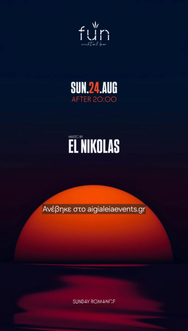 Αφίσα εκδήλωσης στο Fun με τον Dj El Nikolas την Κυριακή 24 Αυγούστου 2025 και ώρα 20:00.