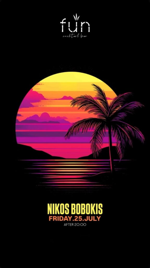 Αφίσα εκδήλωσης στο Fun 25 Ιουλίου 2025 με τον Dj Niko Boboki και ώρα 20:00.
