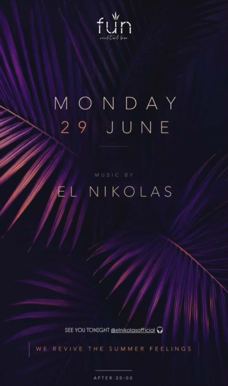 Αφίσα εκδήλωσης στο Fun με τον Dj El Nikolas τη Δευτέρα 29 Ιουνίου 2026 και ώρα 20:00.