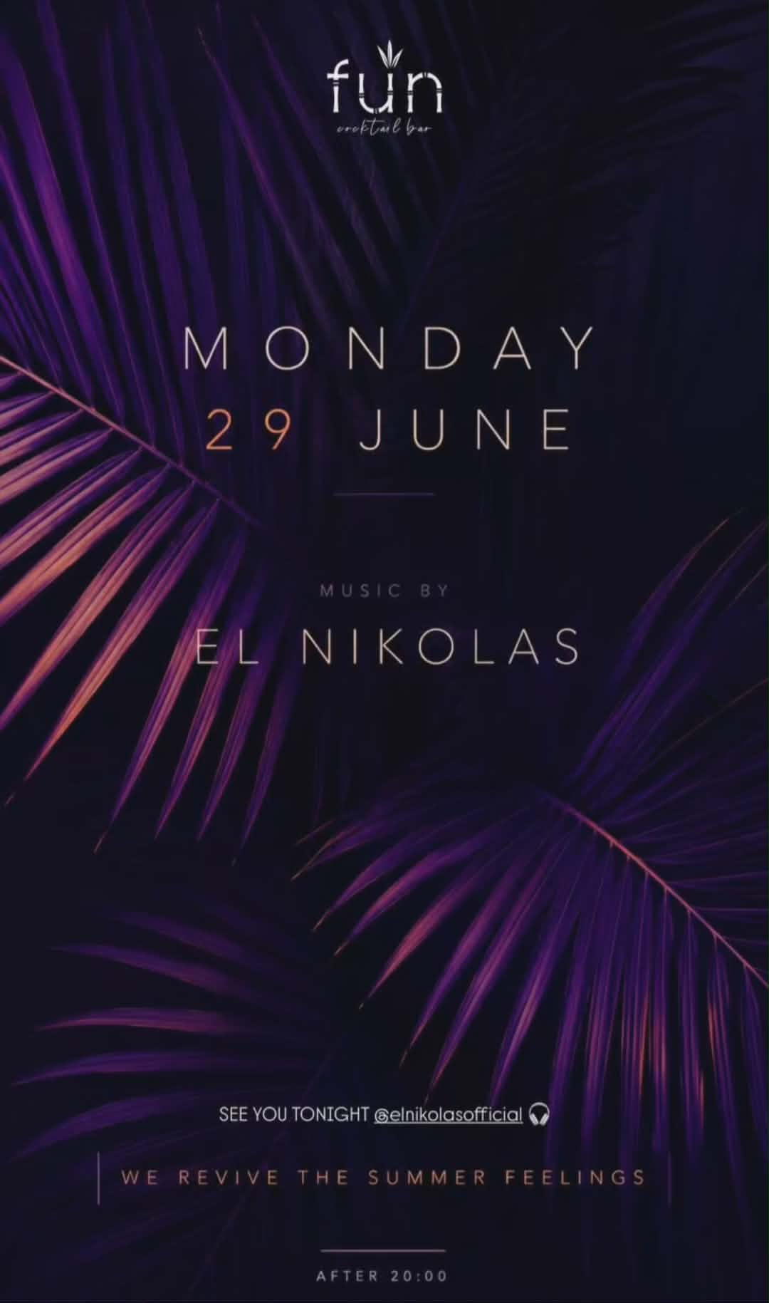 Αφίσα εκδήλωσης στο Fun με τον Dj El Nikolas τη Δευτέρα 29 Ιουνίου 2026 και ώρα 20:00.