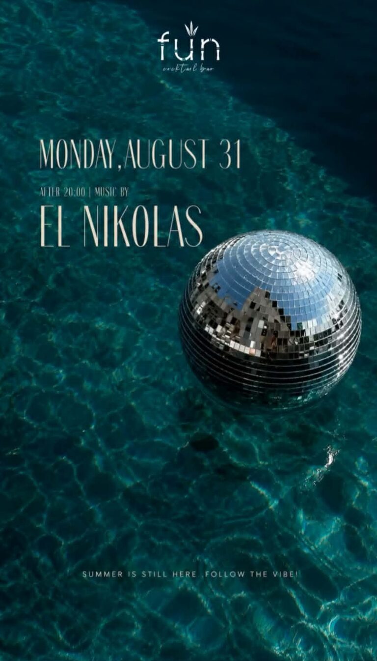 Αφίσα εκδήλωσης στο Fun με τον Dj El Nikolas τη Δευτέρα 31 Αυγούστου 2026 και ώρα 20:00.