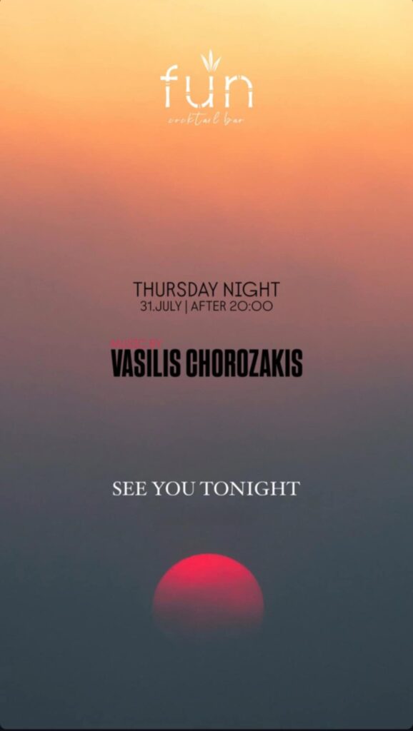 Αφίσα εκδήλωσης στο Fun στις 31 Ιουλίου 2025 με τον Dj Vasili Chorozaki.