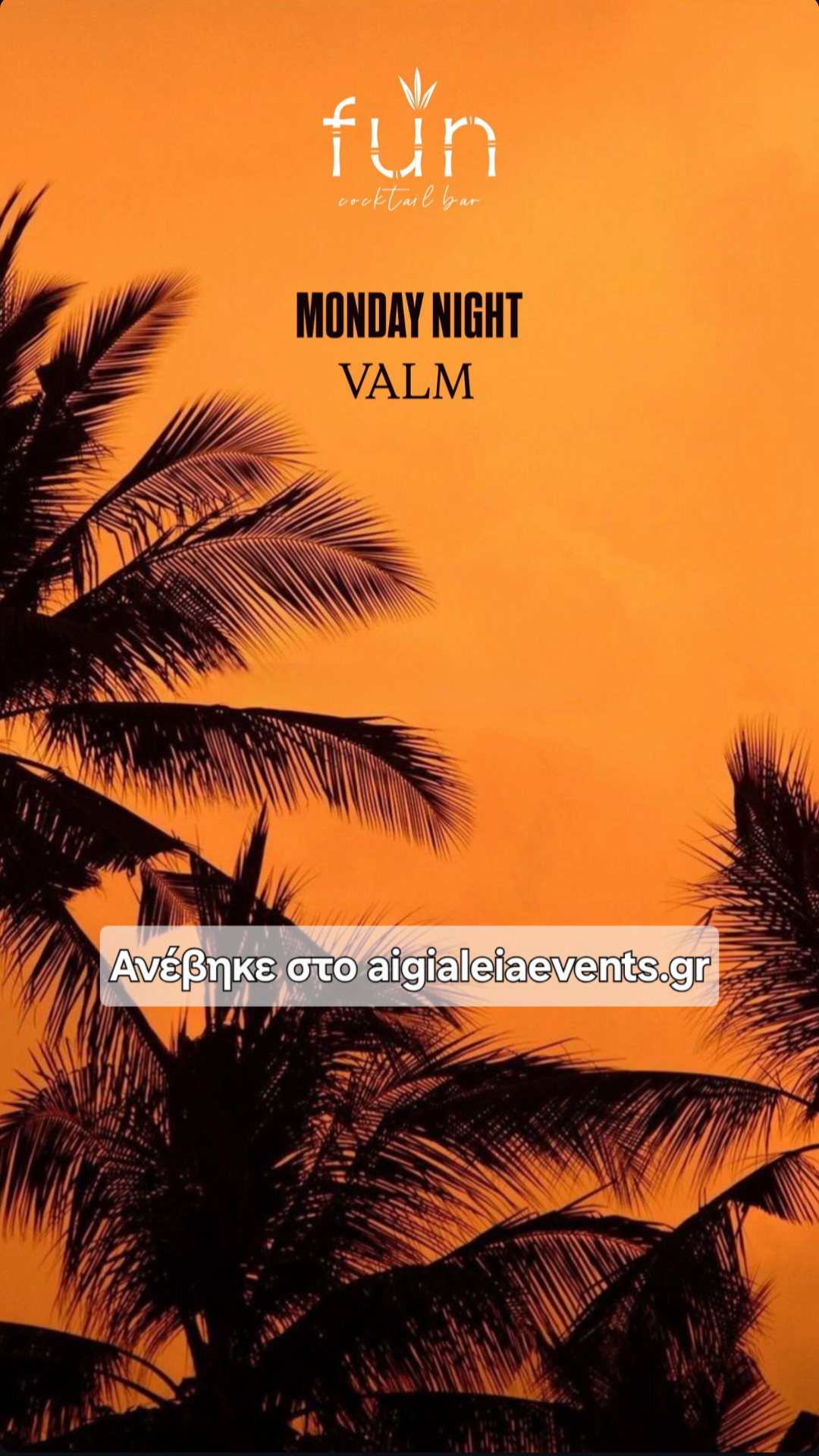Αφίσα εκδήλωσης από το Fun τη Δευτέρα 4 Αυγούστου 2025 και ώρα 20:00 με τον Dj Valm.