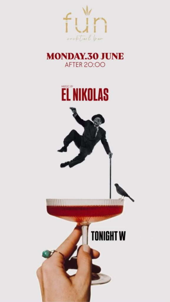 Αφίσα εκδήλωσης στο Fun με τον Dj El Nikolas την Δευτέρα 30 Ιουνίου 2025 και ώρα 20:00.