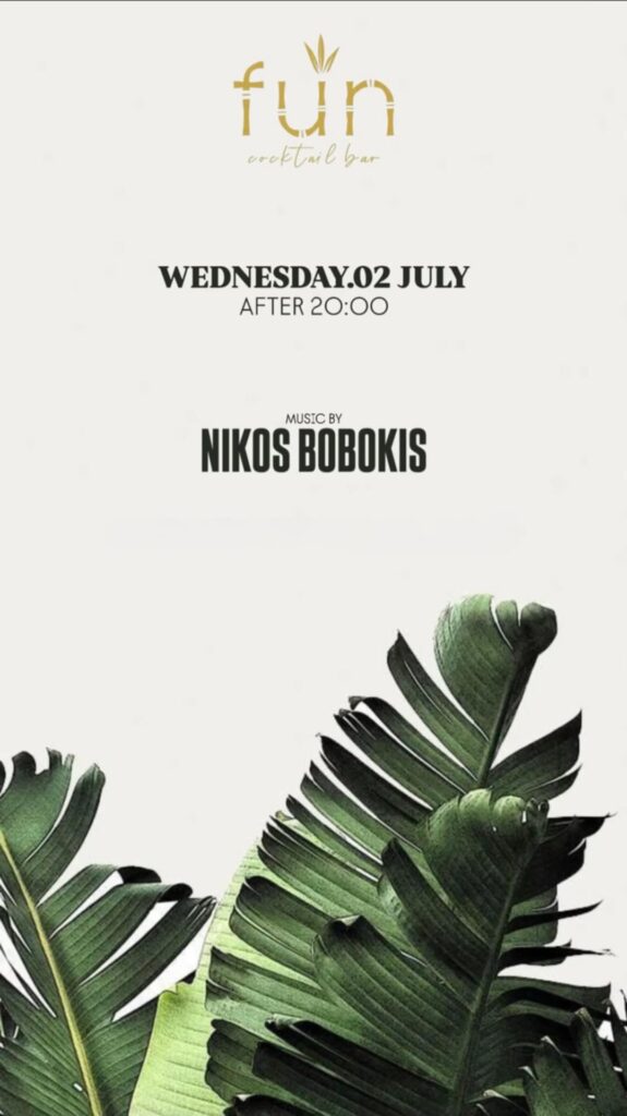 Αφίσα εκδήλωσης στο Fun 2 Ιουλίου 2025 με τον Dj Niko Boboki Και ώρα 20:00.