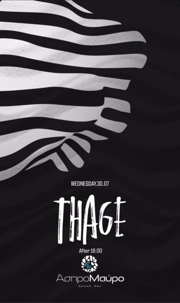 Αφίσα εκδήλωσης στο Άσπρο Μαύρο με τον Dj Thage στις 30 Ιουλίου 2025 και ώρα από τις 16:00.
