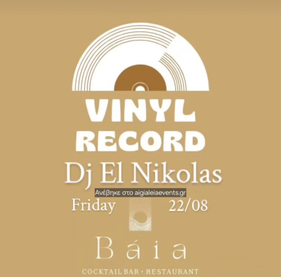 Αφίσα εκδήλωσης στο Baia στις 22 Αυγούστου 2025 με Dj τον El Nikola σε βραδιά με βινύλια.
