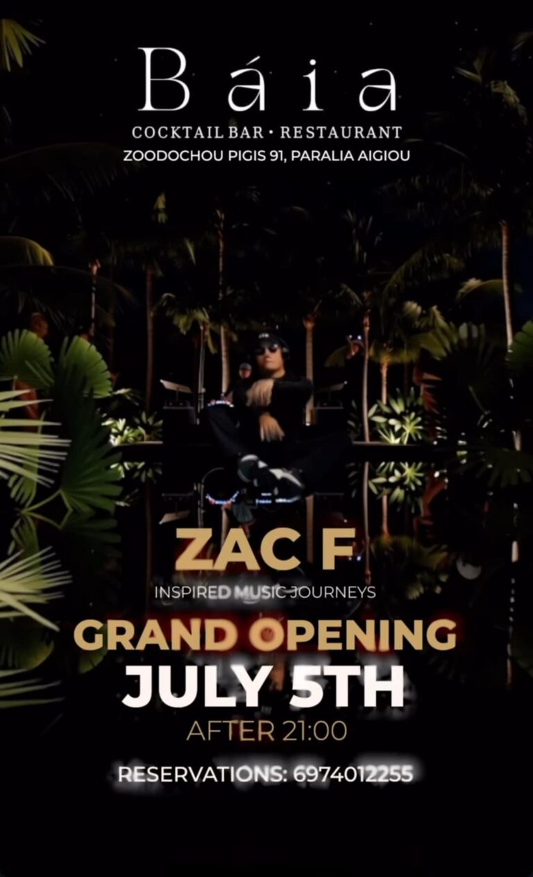 Αφίσα εκδήλωσης στο Baia στις 5 Ιουλίου και ώρα από τις 21:00 για το Grand opening με dj τον Zac F.