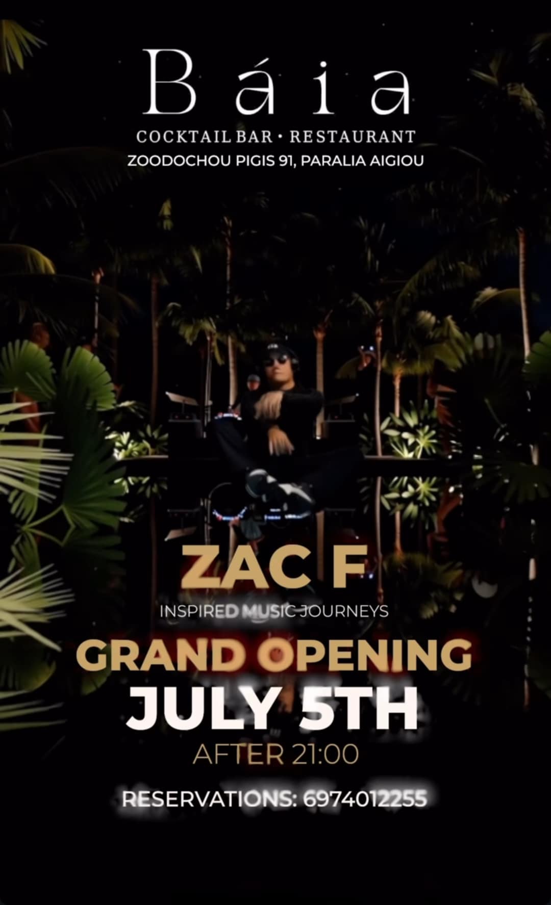 Αφίσα εκδήλωσης στο Baia στις 5 Ιουλίου και ώρα από τις 21:00 για το Grand opening με dj τον Zac F.