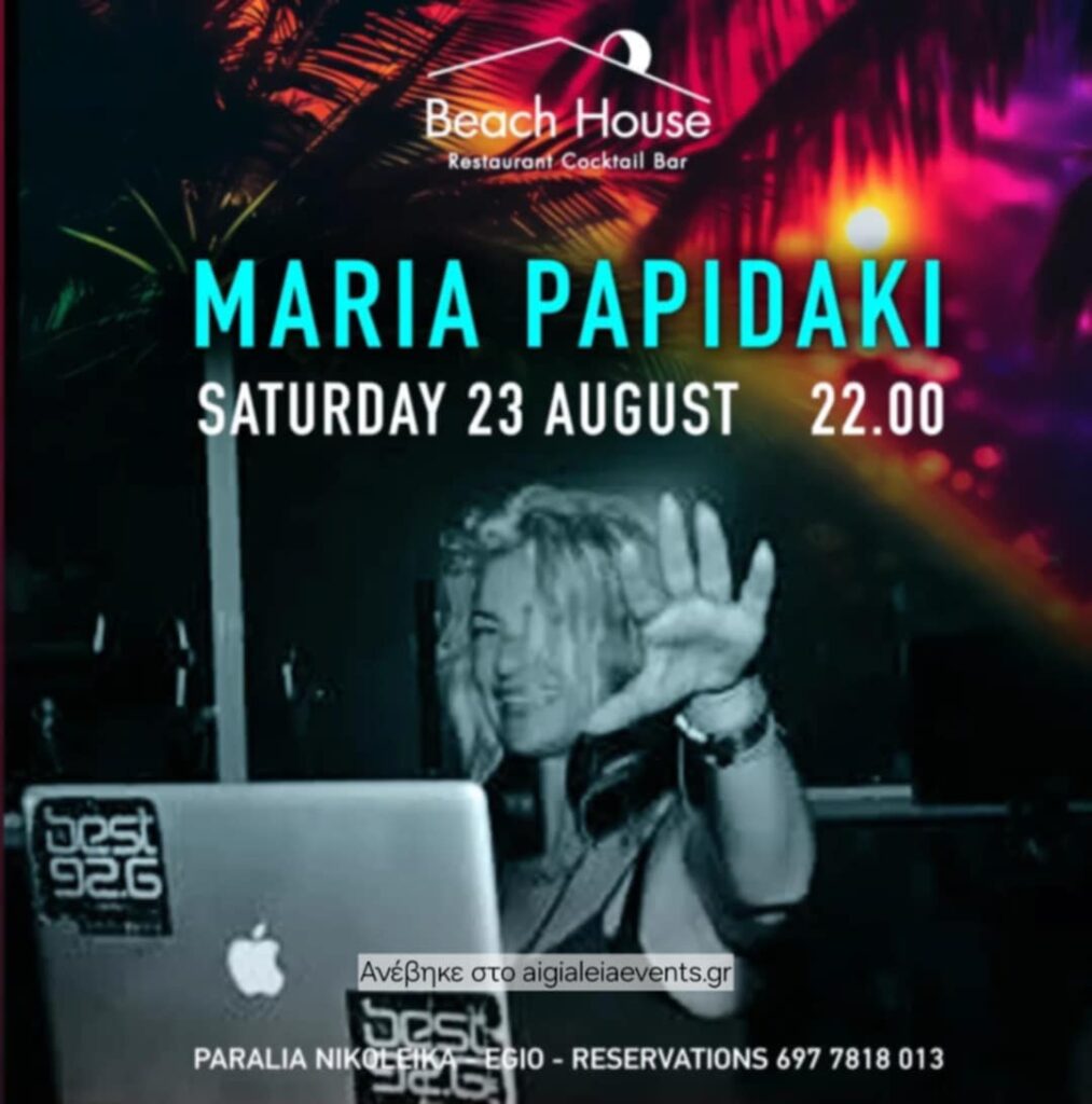 Αφίσα εκδήλωσης στο Beach House στις 23 Αυγούστου 2025 και ώρα 22:00 με Dj την Maria Papidaki.