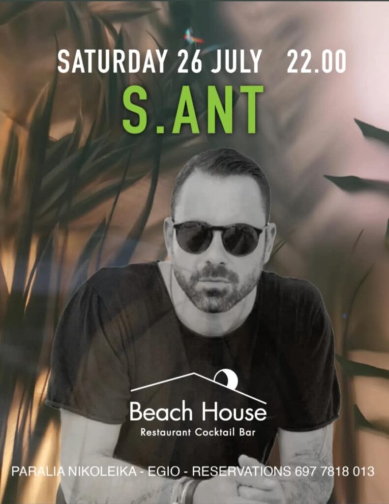 Αφίσα εκδήλωσης στο beach House με τον DJ S.ant στις 26 Ιουλίου 2025 και ώρα 22:00.