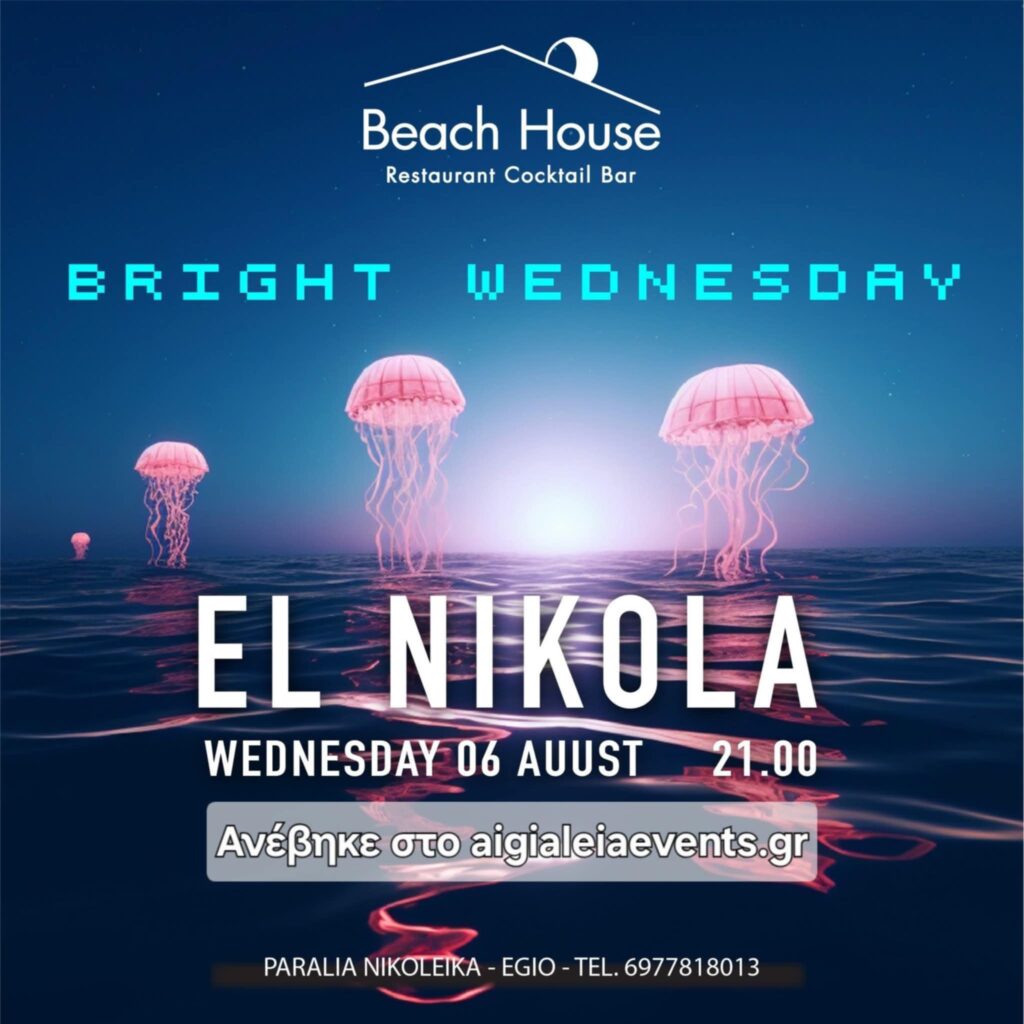 Αφίσα εκδήλωσης στο Beach House στις 6 Αυγούστου 2025 και ώρα 21:00 με Dj τον El Nikola.