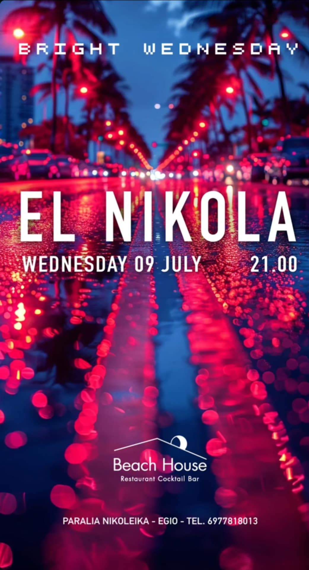 Αφίσα εκδήλωσης στο Beach House στις 9 Ιουλίου 2025 και ώρα 21:00 με Dj τον El Nikola.
