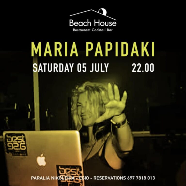 Αφίσα εκδήλωσης στο Beach House στις 5 Ιουλίου 2025 και ώρα 22:00 με Dj την Maria Papidaki.
