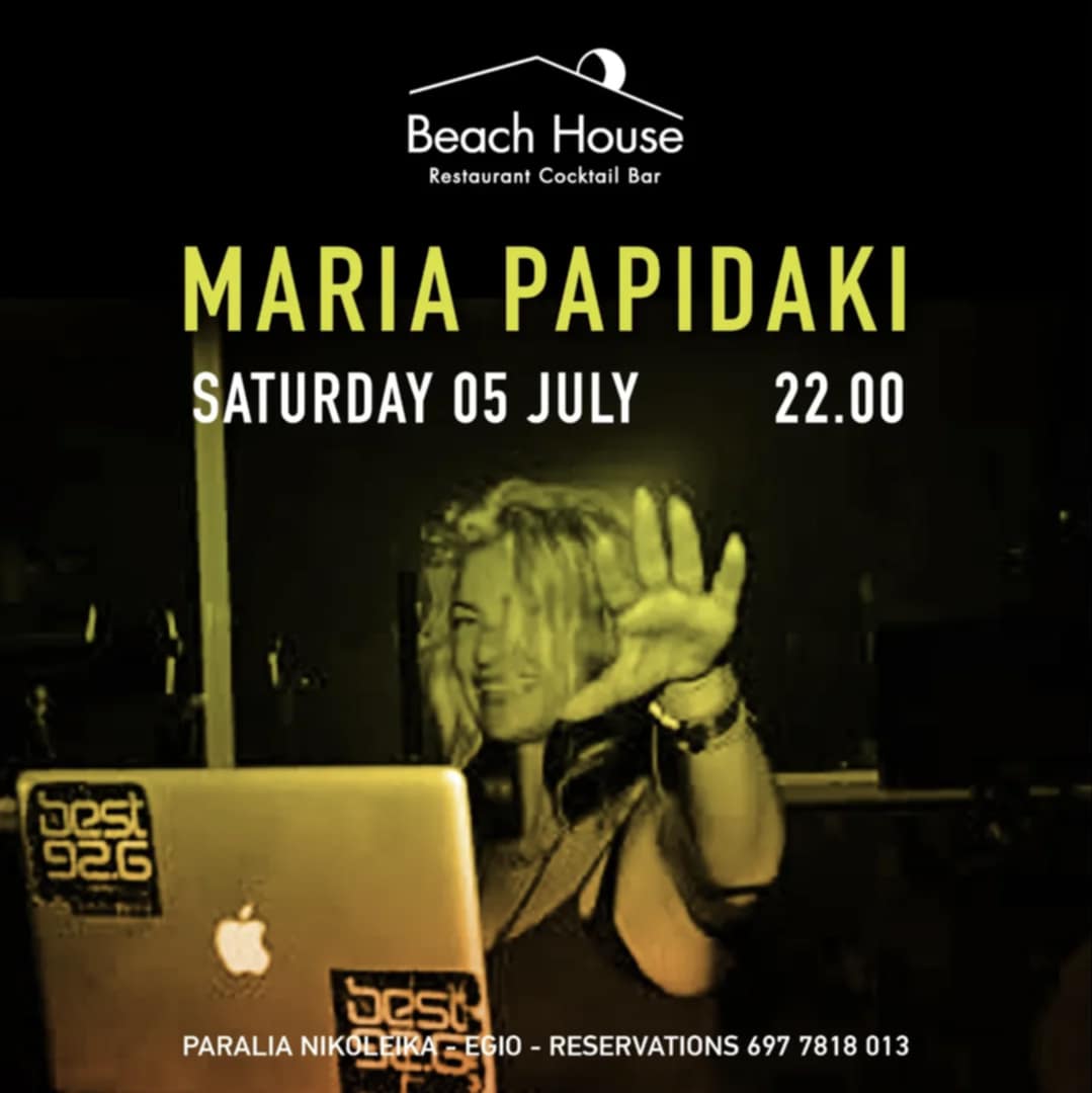 Αφίσα εκδήλωσης στο Beach House στις 5 Ιουλίου 2025 και ώρα 22:00 με Dj την Maria Papidaki.