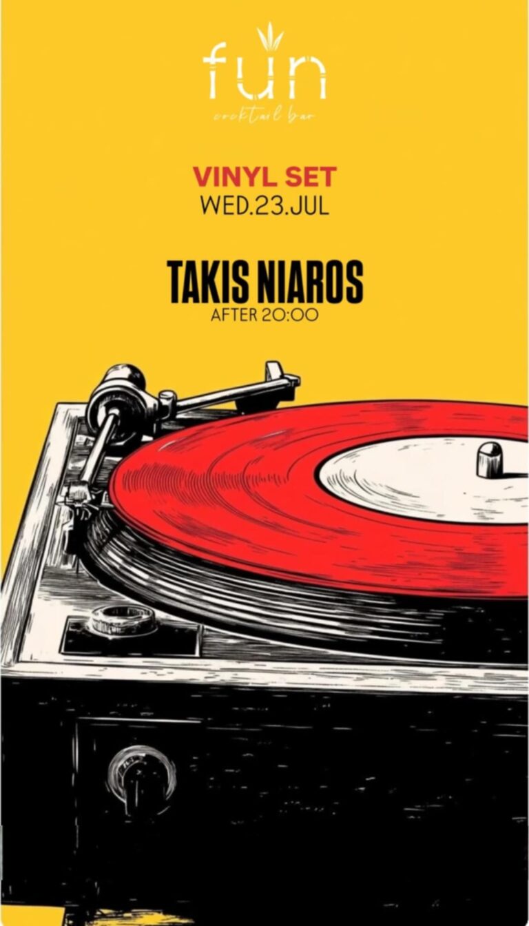 Αφίσα εκδήλωσης στο Fun στις 23 Ιουλίου 2025 με Dj Vinyl Set Takis Niaros