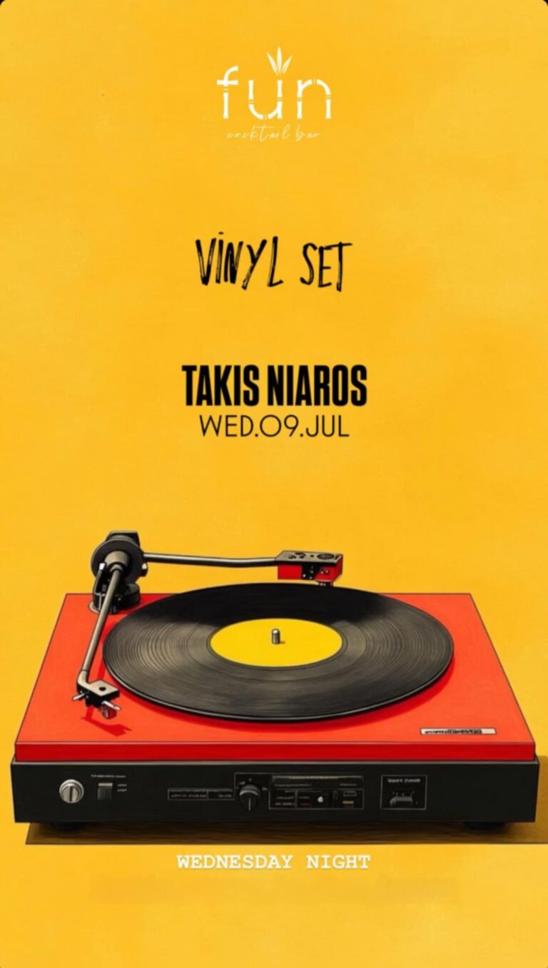 Αφίσα εκδήλωσης στο Fun στις 9 Ιουλίου 2025 με Dj Vinyl Set Takis Niaros