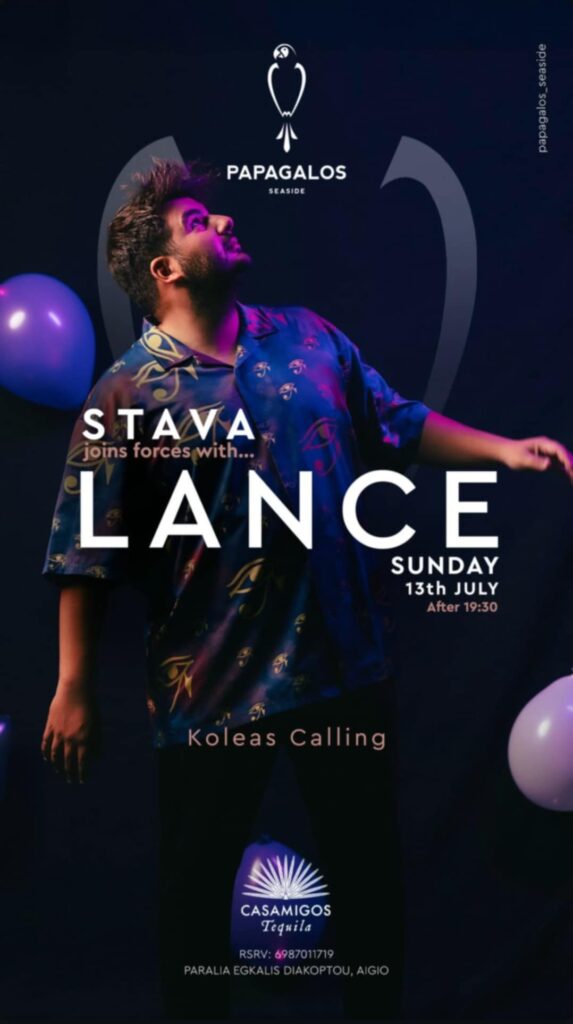 Αφίσα εκδήλωσης στον Papagalos στις 13 Ιουλίου 2025 και ώρα 19:30 με τον Dj Lance, μαζί του ο Stava & ο Koleas Calling.