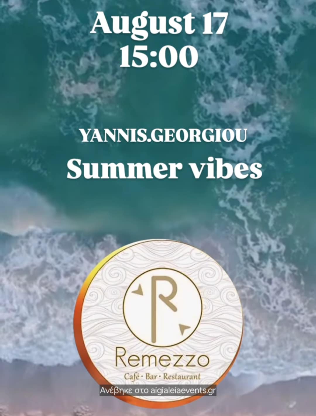Αφίσα εκδήλωσης στο Remezzo με τον Dj Yianni Georgiou από τις 15:00 στις 17 Αυγούστου 2025.