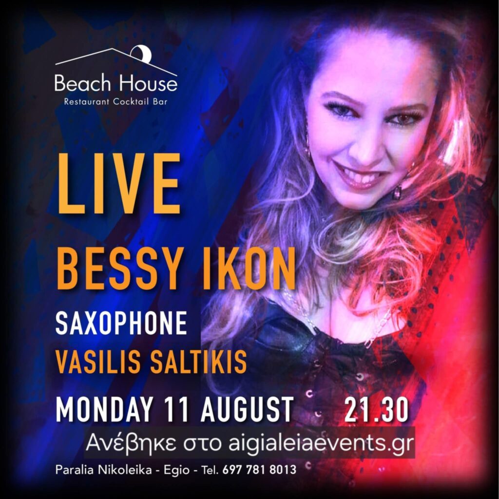 Αφίσα εκδήλωσης στο Beach House στις 11 Αυγούστου 2025 και ώρα 21:30 με Live την Bessy Ikon.
