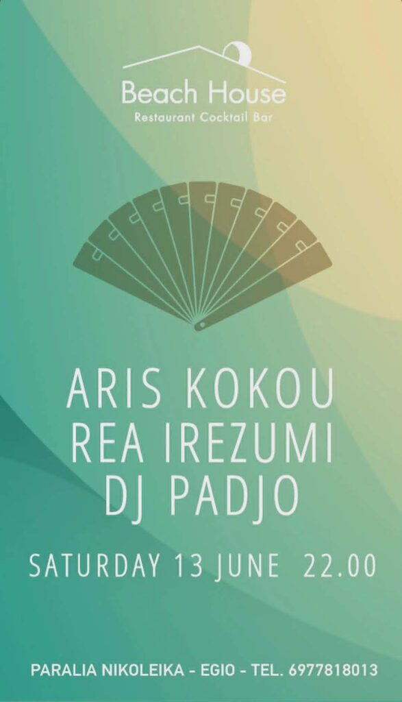 Αφίσα εκδήλωσης στο Beach House με τους Aris Kokou, Rea Irezumi & Dj Padjo στις 13 Ιουνίου 2026 και ώρα 22:00.