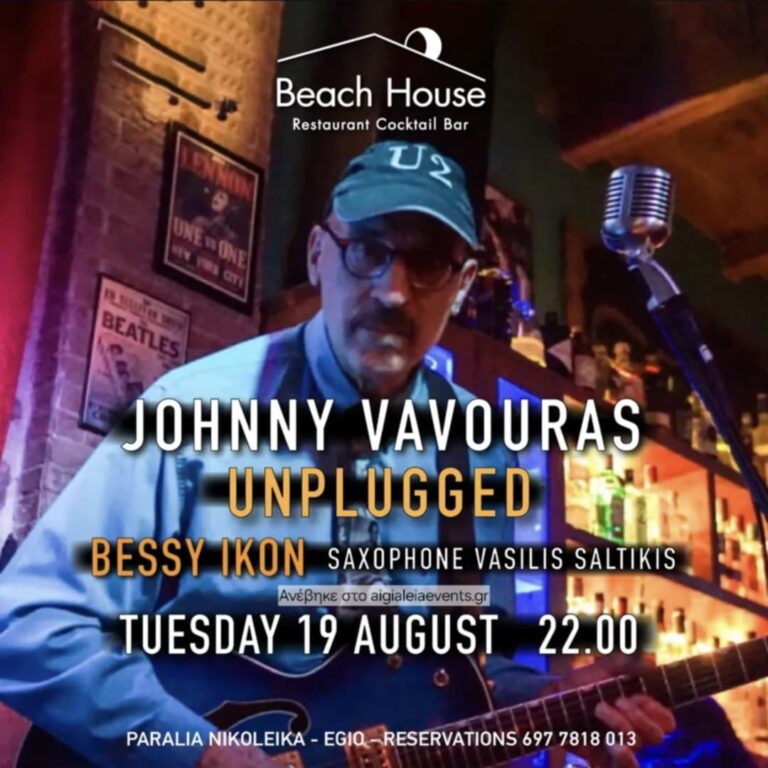Αφίσα εκδήλωσης στο Beach House στις 19 Αυγούστου 2025 και ώρα 21:00 με τον Johnny Vavoura Unplugged και την Bessy Ikon στη φωνή μαζί με τον Vasili Saltiki στο σαξόφωνο.