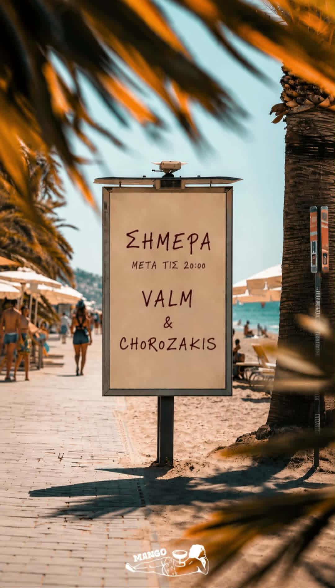 Αφίσα εκδήλωσης στο Mango με τον Dj Valm και τον Dj Chorozaki μετά τις 20:00.