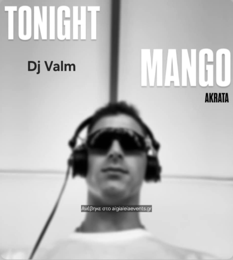 Αφίσα εκδήλωσης στο Mango στις 18 Αυγούστου 2025 με τον Dj Valm.